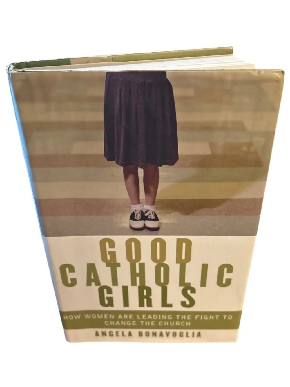 Good Catholic Girls: How Women Are Leading the Fight to Change the Church